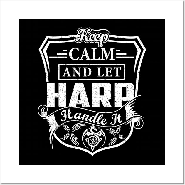 Keep Calm and Let HARP Handle It Wall Art by Jenni